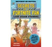 Secrets Of A Fortnite Fan: Last Squad Standing (independent & Unof