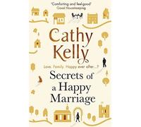 Secrets of a Happy Marriage | Cathy Kelly