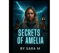 Secrets of Amelia: One Woman Against the Machines