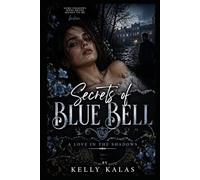 Secrets of Blue Bell: A Love in the Shadows