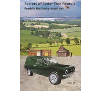 Secrets of Cedar Tree Rentals: Freddie the funky small van