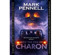 Secrets of Charon Book one: INTO THE FOG OF CHARON