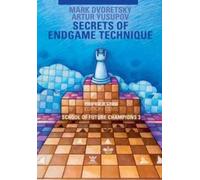 Secrets of Endgame Technique: School of Future Champions -- Volume 3: 24 (School of Future Champions, 3)