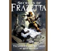 Secrets of Frazetta: Techniques and Methods