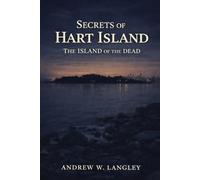 Secrets of Hart Island: The Island of the Dead