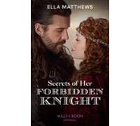 Secrets Of Her Forbidden Knight (ebook)