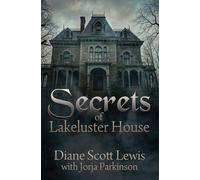 Secrets of Lakeluster House