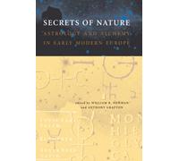 Secrets of Nature: Astrology and Alchemy in Early Modern Europe