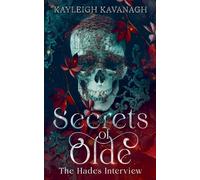 Secrets of Olde: The Hades Interview: 1