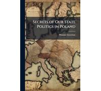 Secrets of Our State Politics in Poland