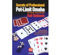 Secrets of Professional Pot-Limit Omaha: How to win big, both live and online