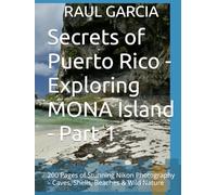 Secrets of Puerto Rico - Exploring MONA Island - Part 1: 200 Pages of Stunning Nikon Photography - Caves, Shells, Beaches & Wild Nature