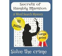 Secrets of Rambly Mansion Word search puzzle book: A Cozy Word Search Mystery Where You Solve the Crime