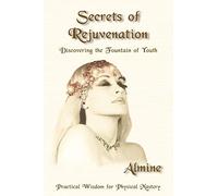 Secrets of Rejuvenation: Discovering the Fountain of Youth