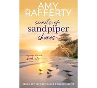 Secrets of Sandpiper Shores: Forever Flame (Cedar Key Second Chance Romance Series)