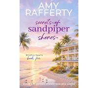 Secrets of Sandpiper Shores: Wildfire Hearts (Cedar Key Second Chance Romance Series)