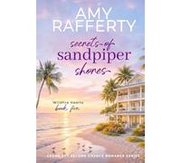 Secrets of Sandpiper Shores: Wildfire Hearts (Cedar Key Second Chance Romance Series)