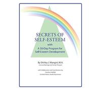 Secrets of Self-Esteem with a 30-Day Program for Self-Esteem Development