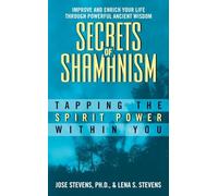 Secrets of Shamanism: Tapping the Spirit Power Within You