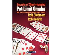 Secrets of Short-handed Pot-Limit Omaha: How to Beat PLO Games with Six or Fewer Players (D&B Poker)