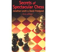 Secrets of Spectactular Chess, 2nd Edition