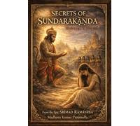Secrets of Sundarak¿¿¿a: From the Epic ¿r¿mad R¿m¿ya¿a by Mahar¿i V¿lm¿ki