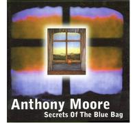Secrets of the Blue Bag by Anthony Moore