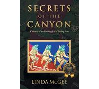Secrets of the Canyon: A Memoir of the Vanishing Era of Trading Posts
