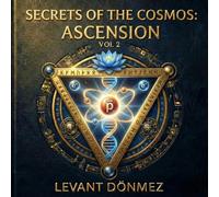 Secrets of the Cosmos: Ascension: A Hard Science Fiction Saga: Volume 2 (Secrets of the Cosmos Series)