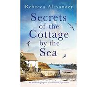 Secrets of the Cottage by the Sea: An absolutely gorgeous and emotional page-turner (The Island Cottage)