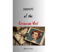 SECRETS OF THE CRIMSON VEIL (Best Friends Series)