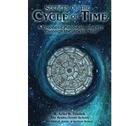 Secrets of the Cycle of Time: A Prophetic Kabbalah Journey Through the Jewish Year