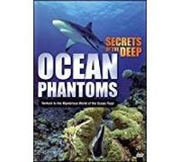 Secrets of the Deep: Ocean Phantoms [USA] [DVD]