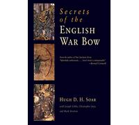 Secrets of the English War Bow