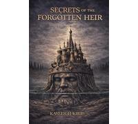 Secrets of the Forgotten Heir: 2 (The Classes and The Kingdom)