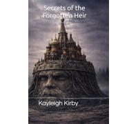 Secrets of the Forgotten Heir (The Classes and The Kingdom)