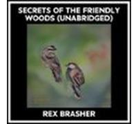 Secrets Of The Friendly Woods (unabridged) (audiolibro)