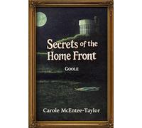 Secrets of the Home Front: Goole