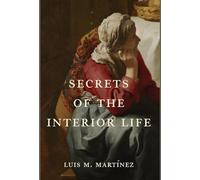 Secrets of the Interior Life
