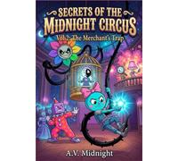 Secrets of the Midnight Circus: Vol 2: The Merchant's Trap . Dandy's-World-Roblox-Story for fanfiction