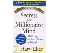 Secrets of the Millionaire Mind: Mastering the Inner Game of Wealth - by T. Harv Eker (Signed Copy)