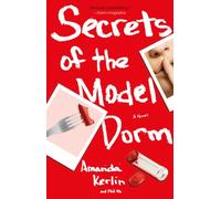 Secrets of the Model Dorm: A Novel