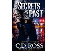 Secrets of the Past: Second Edition - Extended Version (Defenders of Justice)