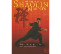 Secrets of the Shaolin Masters: Five Element Fist with 2 Two-Man Matching Sets