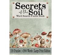 Secrets of the Soil: Word Search Puzzle Book - Large Print Edition