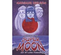 Secrets of the Super Moon