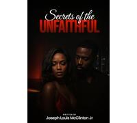 Secrets of the Unfaithful: Navigating Love, Deceit, and the Hidden Lives We Lead