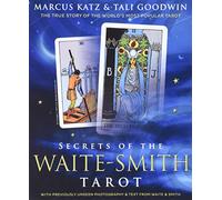 Secrets of the Waite-Smith Tarot: The True Story of the World's Most Popular Tarot