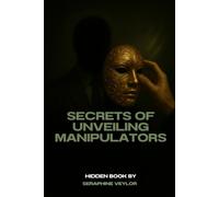 Secrets of Unveiling Manipulators (The Unveiled)