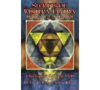 Secrets of Western Tantra: The Sexuality of the Middle Path